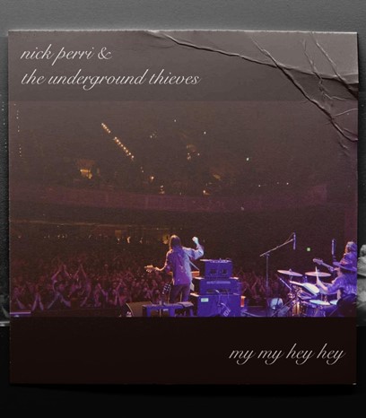 Nick Perri & the Underground Thieves “My My Hey Hey” cover artwork.