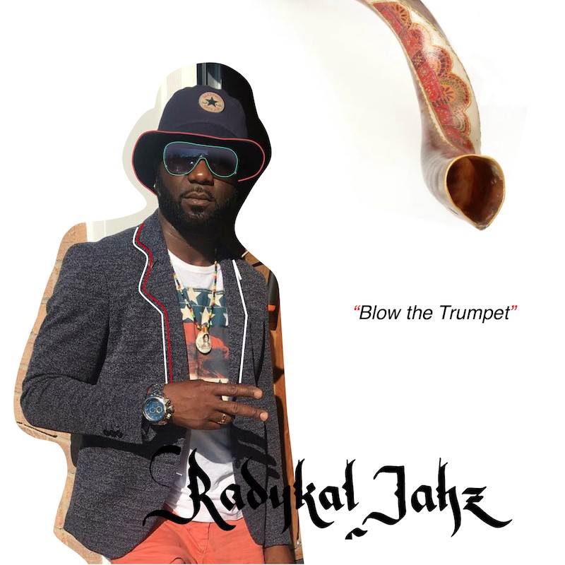 Jamaican Reggae artiste Radykal Jahz has released his new conscious track ‘Blow The Trumpet’.